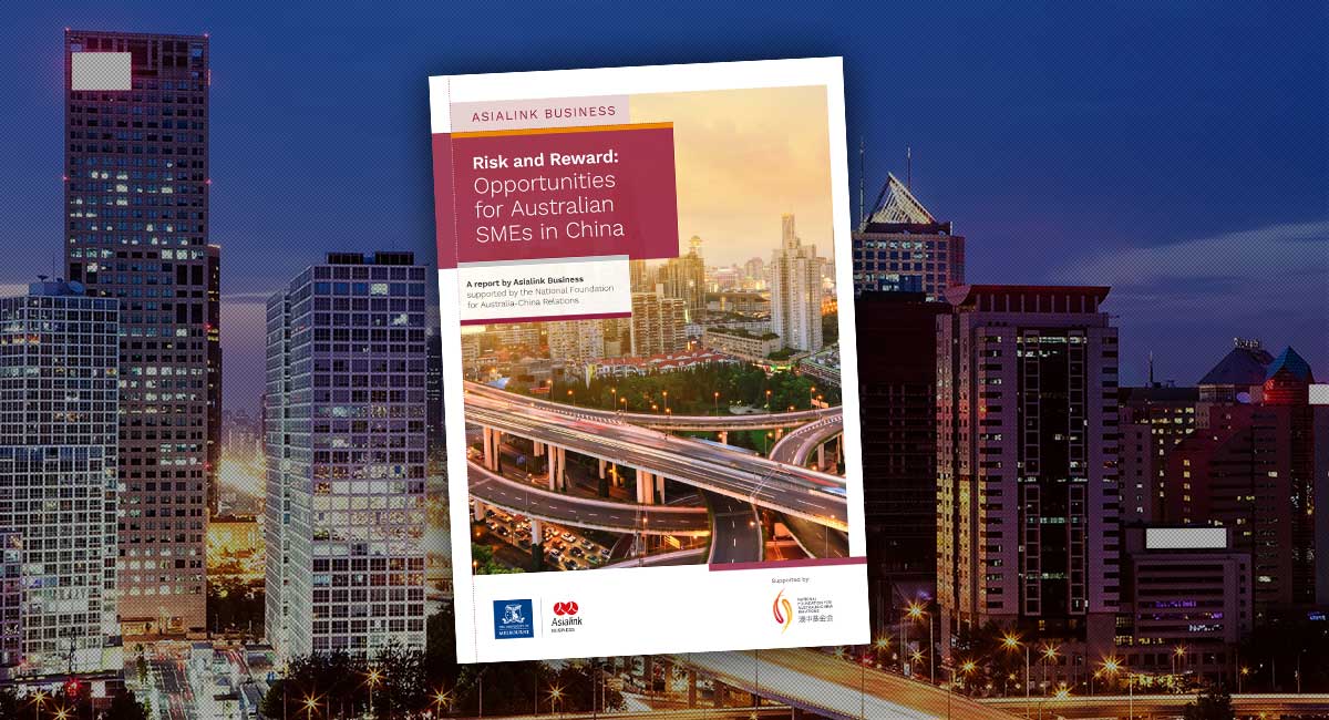 Featured image for “Report: Risk and Reward – Opportunities for Australian SMEs in China”