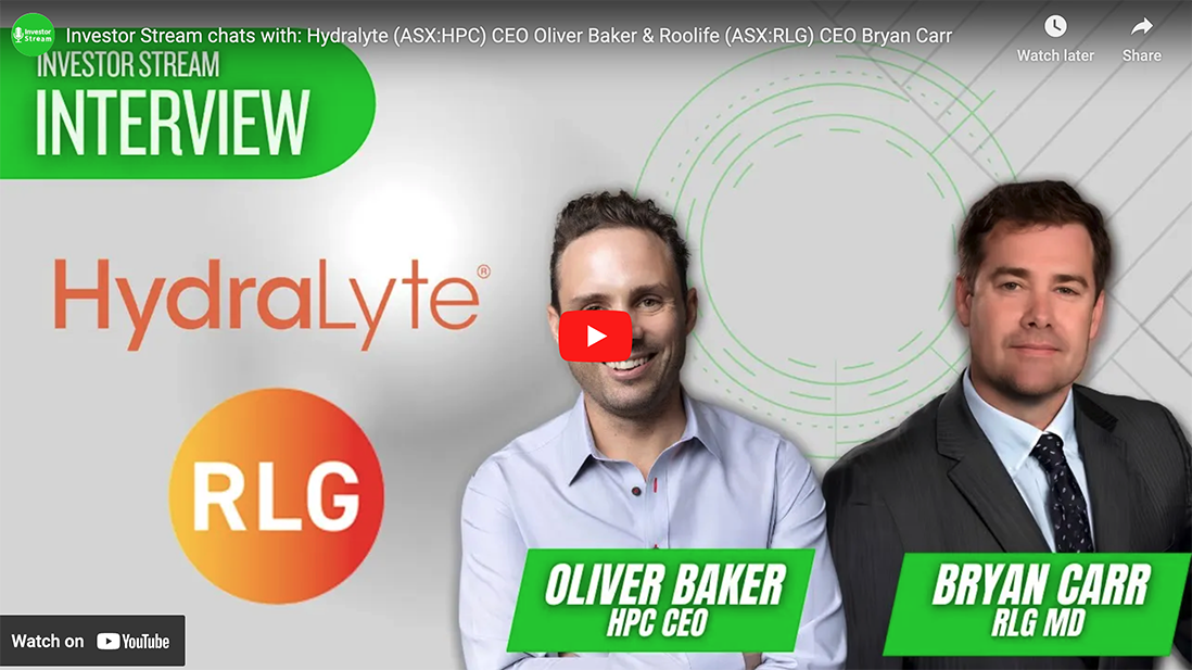 Featured image for “Investor Stream chats with: Hydralyte (ASX:HPC) CEO Oliver Baker & Roolife (ASX:RLG) CEO Bryan Carr Sep 11, 2023”